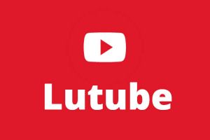 Lutube最新版丨Lutube发布页丨支持安卓iOS